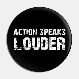 actions speaks louder Pin