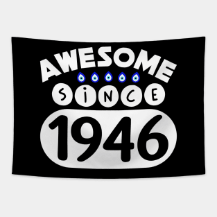 Awesome Since 1946 Tapestry