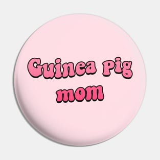 Guinea Pig Mom Pin