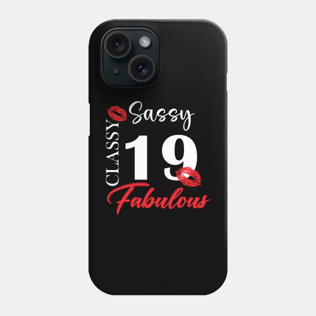 Sassy classy fabulous 19, 19th birth day shirt ideas,19th birthday, 19th birthday shirt ideas for her, 19th birthday shirts Phone Case by Choukri Store