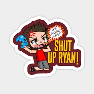 Shut Up Ryan Magnet