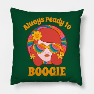 Always Ready to Boogie 70s Hippie Girl Pillow