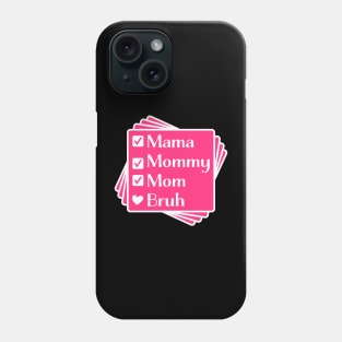 Mom Bruh Phone Case