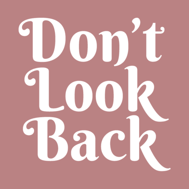 Don't Look Back by robin