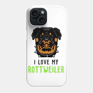 I Love My Rottweiler Face Phone Case