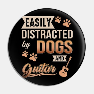 Easily Distracted By Dogs And Guitars Pin