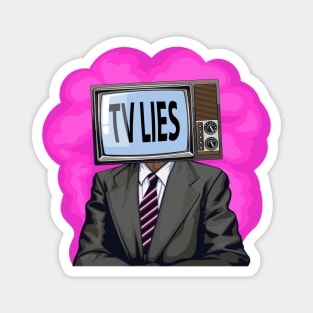 Tv lies. World conspiracy. Magnet