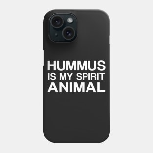 Hummus is my Spirit Animal - white text Phone Case