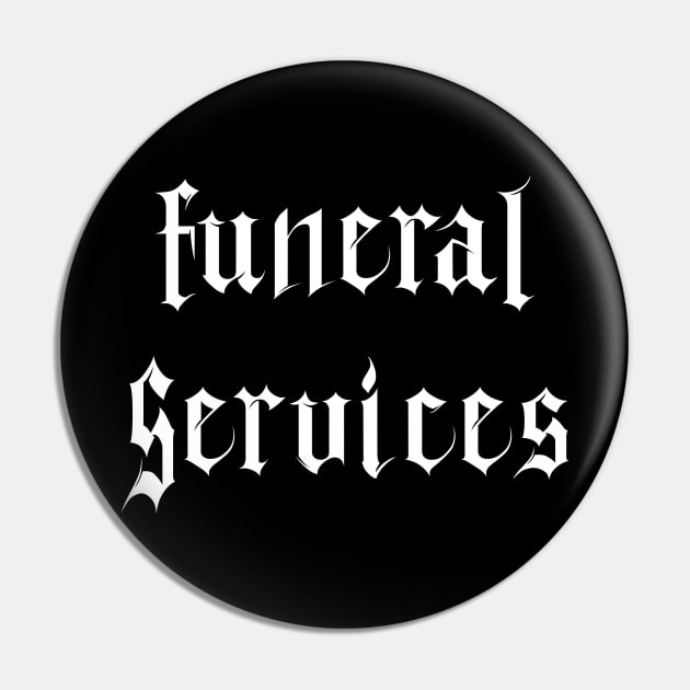 FUNERAL SERVICES - black Pin by dett