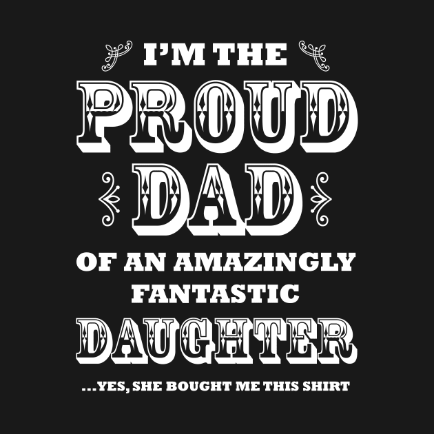 Proud Dad from Daughter by welikestuff