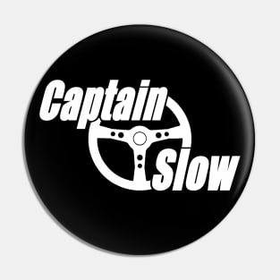 Captain Slow classic logo (white) Pin