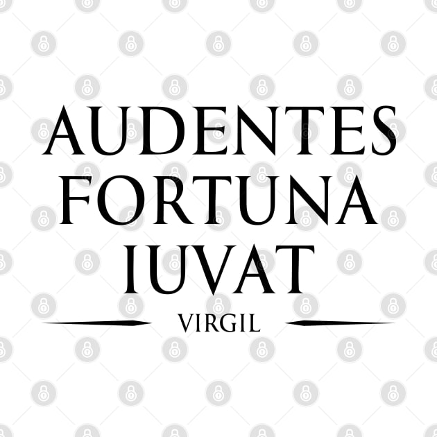 "audentes fortuna iuvat" Fortune favours the bold - VIRGIL in Latin Typography Motivational inspirational quote series 1 BLACK by FOGSJ