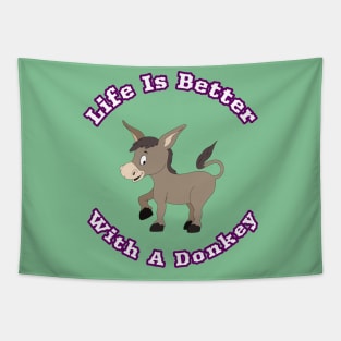 Life Is Better With A Donkey Cute Cartoon Gift Tapestry