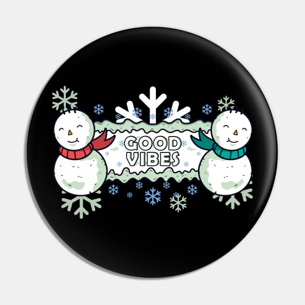 Good Vibes - Winter Snowman & Snowflakes Pin by displace_design