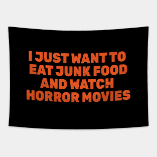 I Just Want to Eat Junk Food and Watch Horror Movies Tapestry