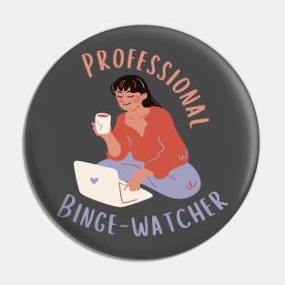 Professional Laid Back Binge-Watcher Pin