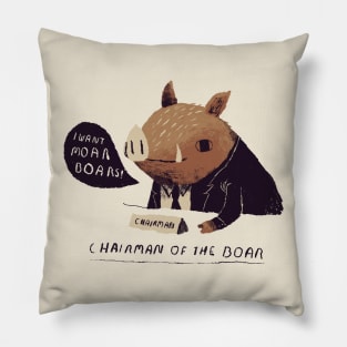 chairman of the boar Pillow