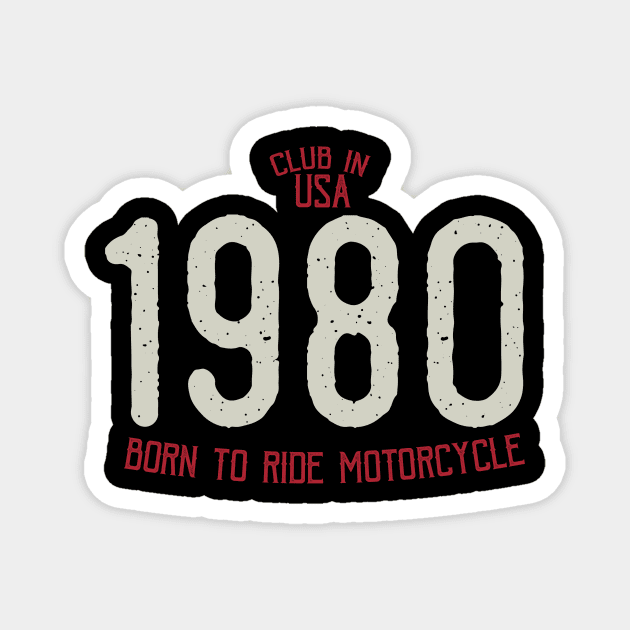 Club in USA 1980 born to ride motorcycle Magnet by WKphotographer8