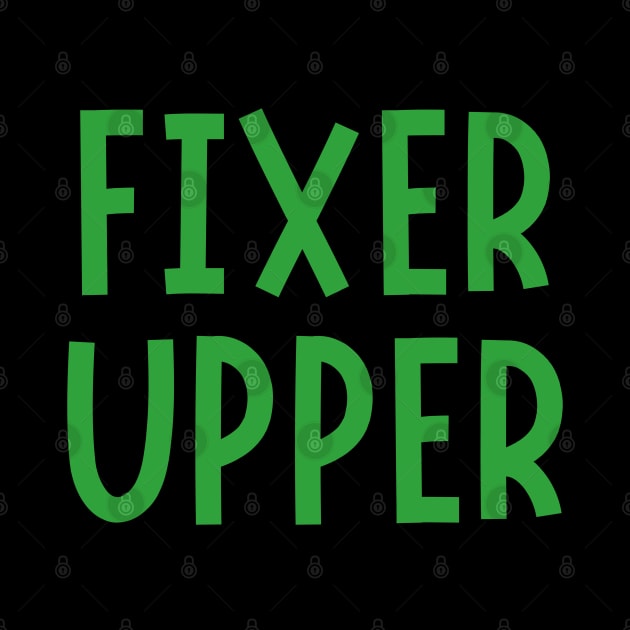 Fixer Upper by Spatski