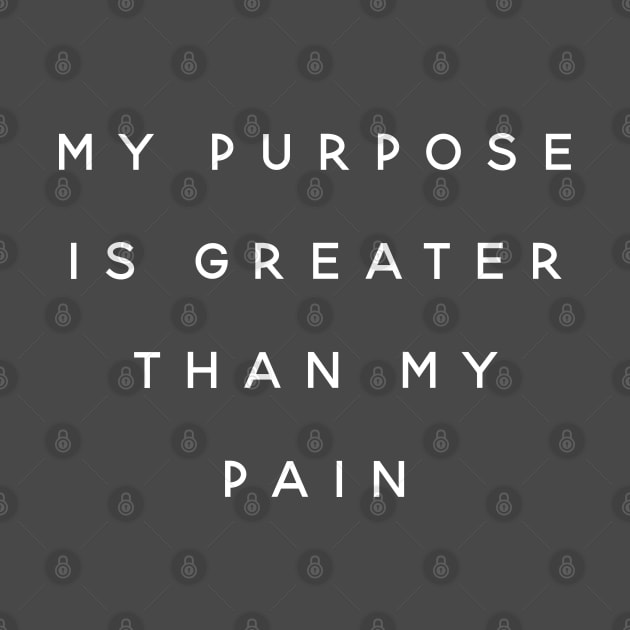 My Purpose is Greater than my Pain by Creating Happiness