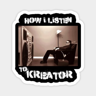 kreator how i listen Magnet