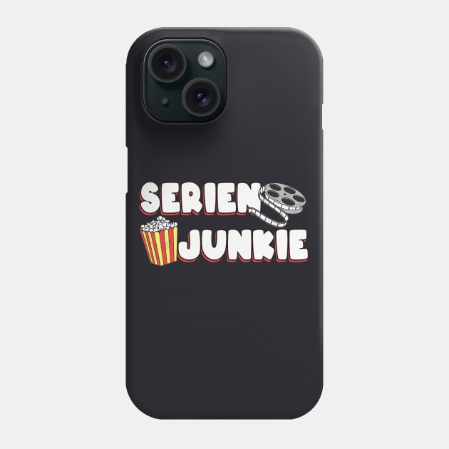 Serien Junkie Serienfan Phone Case by Foxxy Merch