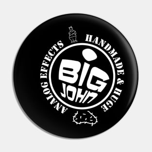 BIG JOHN EFFECTS on black or color Pin