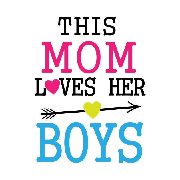 This Mom Loves Her Boys T-shirt Design Gift for children New year 2020. by zakariaazair