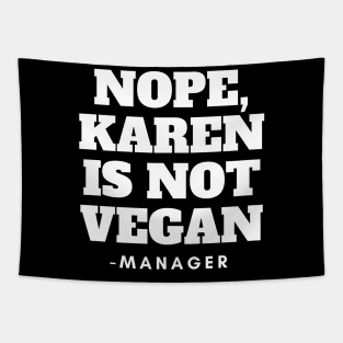 Karen vegan meme design Tapestry