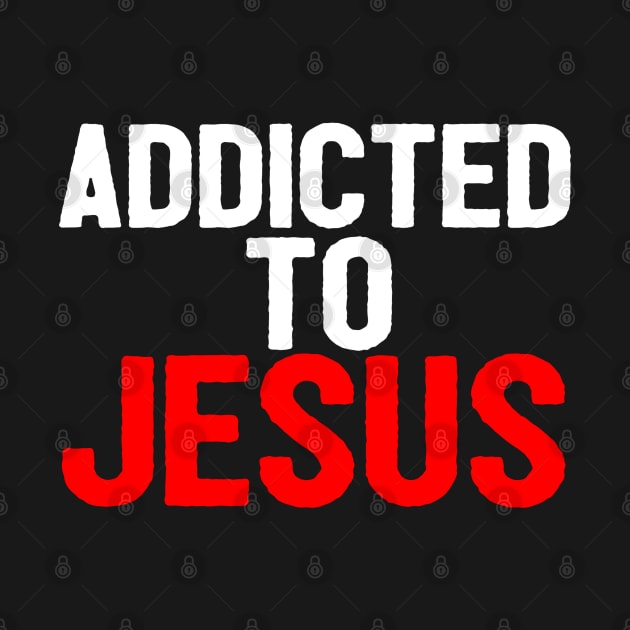 Addicted To Jesus by Happy - Design