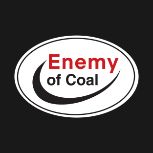 Enemy of Coal T-Shirt