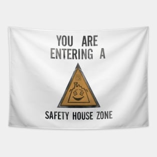 You Are Entering A Safety House Zone Tapestry