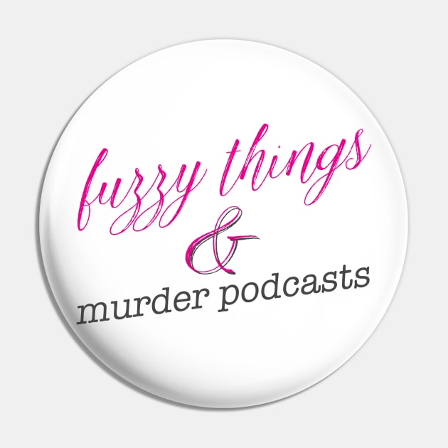 fuzzy things & murder podcasts Pin by PhotoPunk