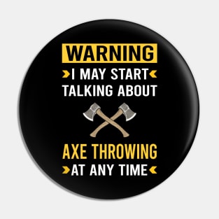 Warning Axe Thrower Throwing Axes Pin