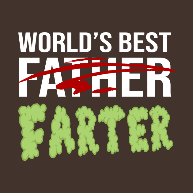 Worlds Best Father Farter Joke Gift by HeyListen
