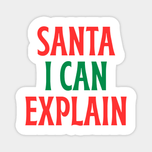 Santa, I Can Explain — Funny Christmas Quote Magnet