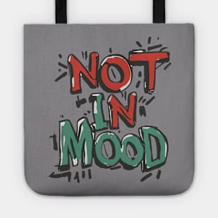 Not in Mood - Moody Typography Design Tote