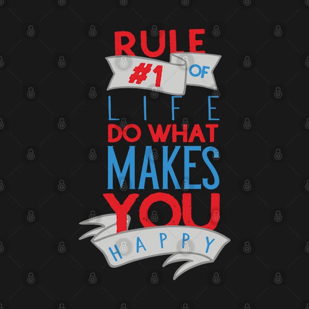 Rule #1 Of Life by kimmieshops