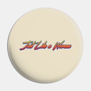 Just Like a Woman Song Pin