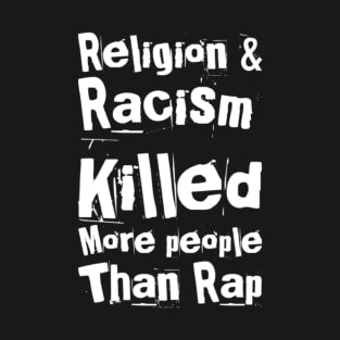 Religion, Racism, Rap T-Shirt