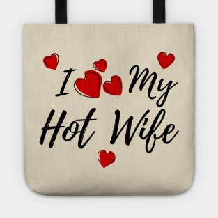 I Love My HotWife Tote