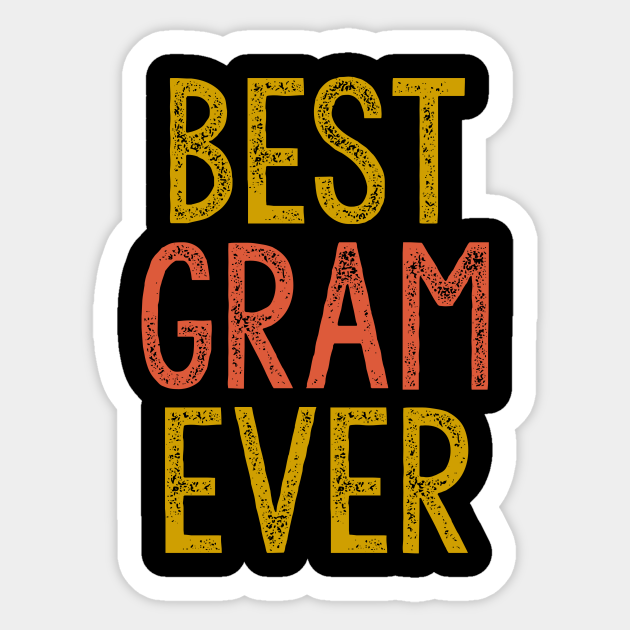 Best Gram Ever - Grandma - Sticker