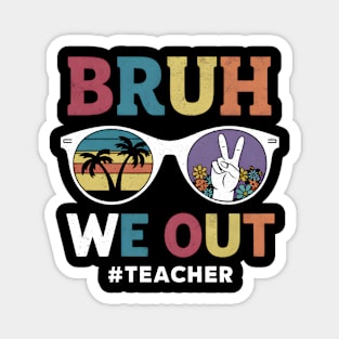 Peaceful Summer Bruh We Out Retro-Inspired Sunglasses Design Magnet