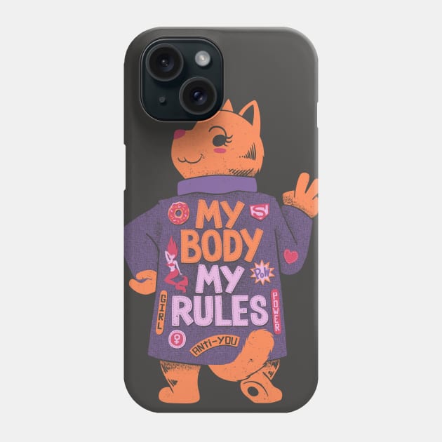 My Body My Rules Phone Case by Tobe_Fonseca