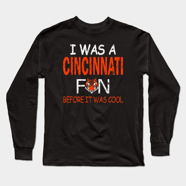 Fffm I Was A Cincinnati Fan Before It Was Cool Long Sleeve T-Shirt