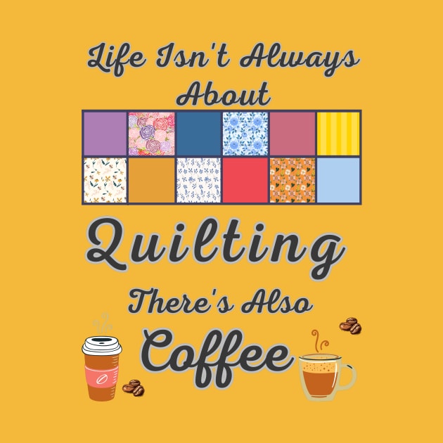 Gift For Quilter and Coffee Lover by DorothyPaw