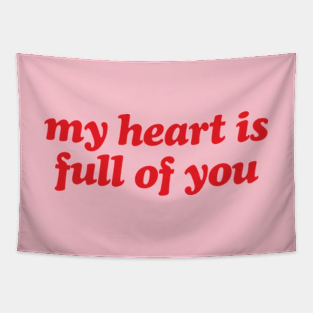 Sweet Valentine My Heart Is Full Of You Tapestry by Sociartist