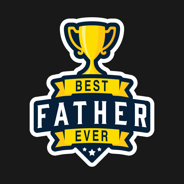 Best Father Ever! by ExtraExtra