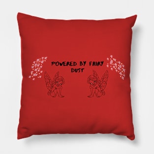 Powered By Fairy Dust Pillow