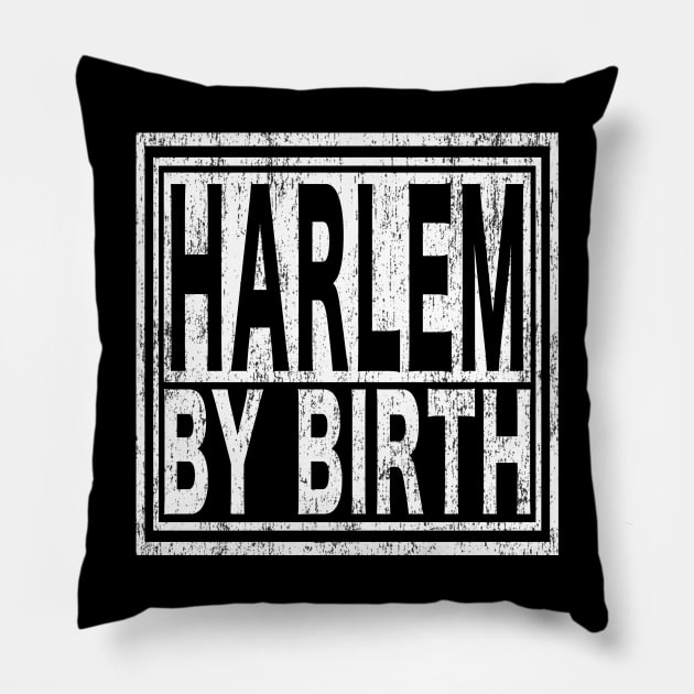 Harlem by Birth | New York, NYC, Big Apple. Pillow by Maxx Exchange